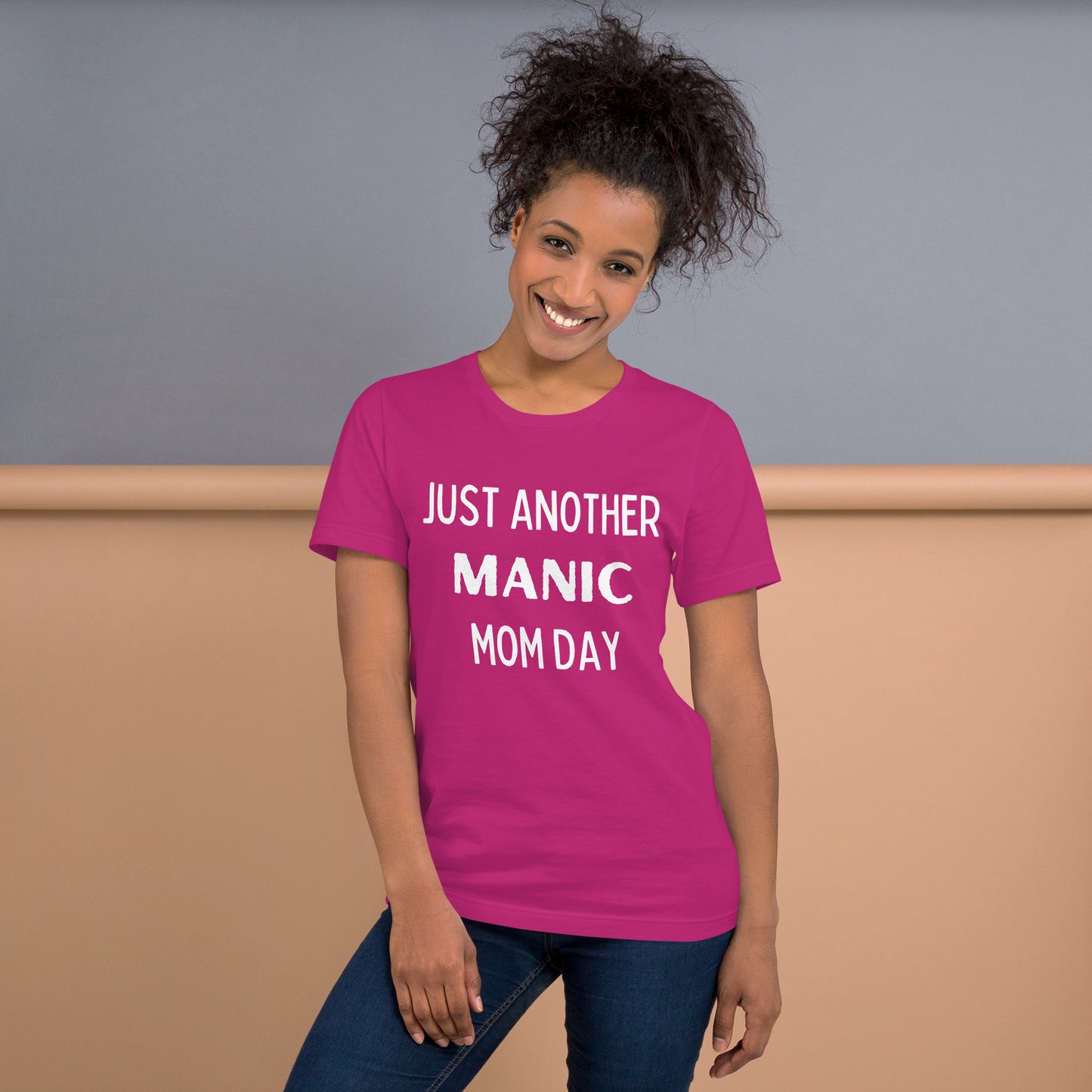 Just Another Manic Mom Day Unisex t-shirt