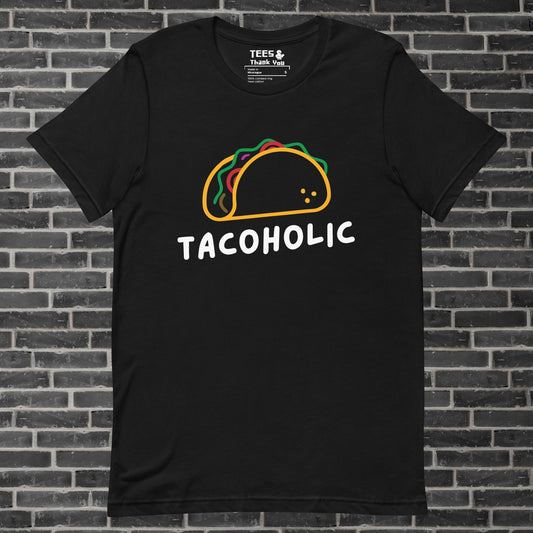 Tacoholic Unisex t-shirt