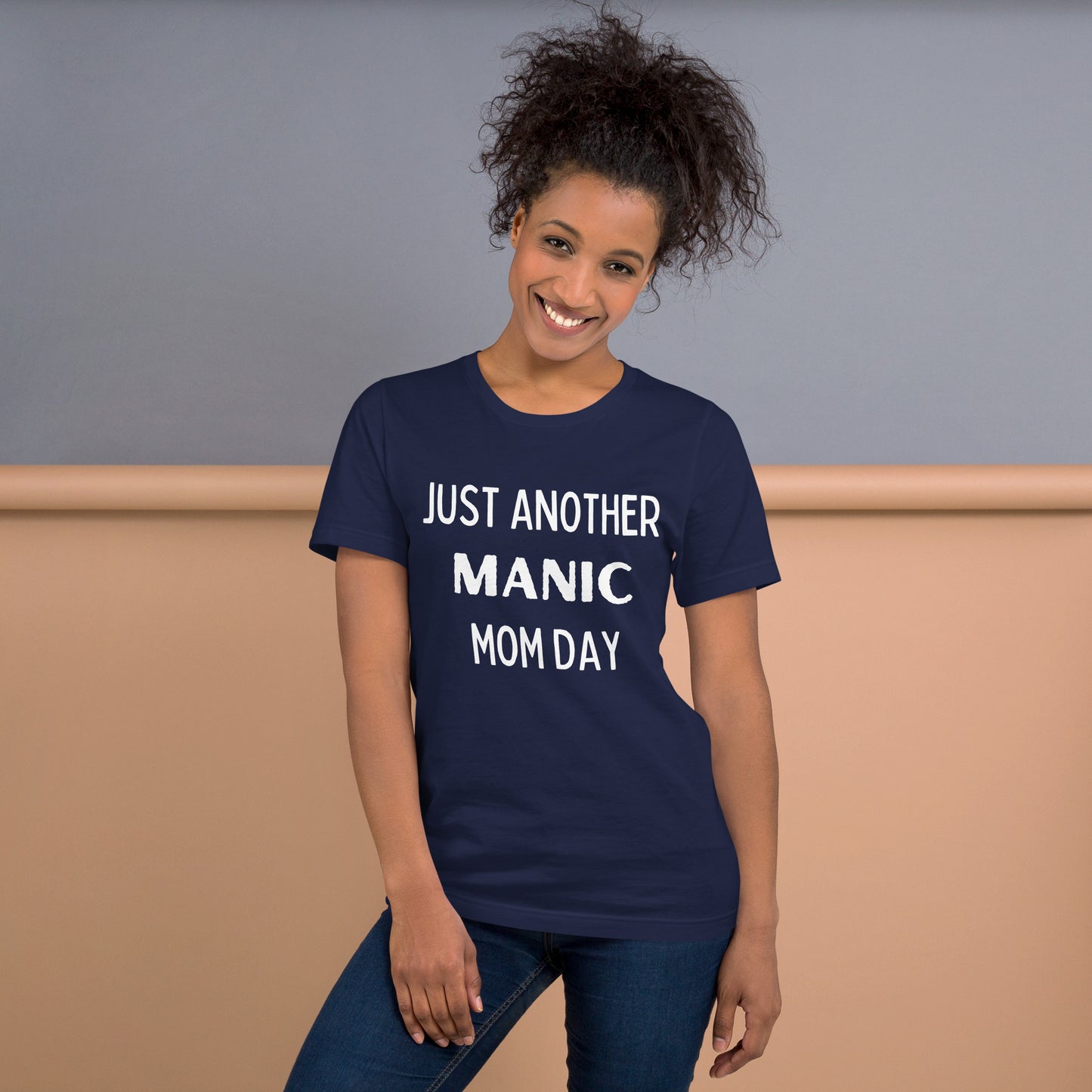 Just Another Manic Mom Day Unisex t-shirt