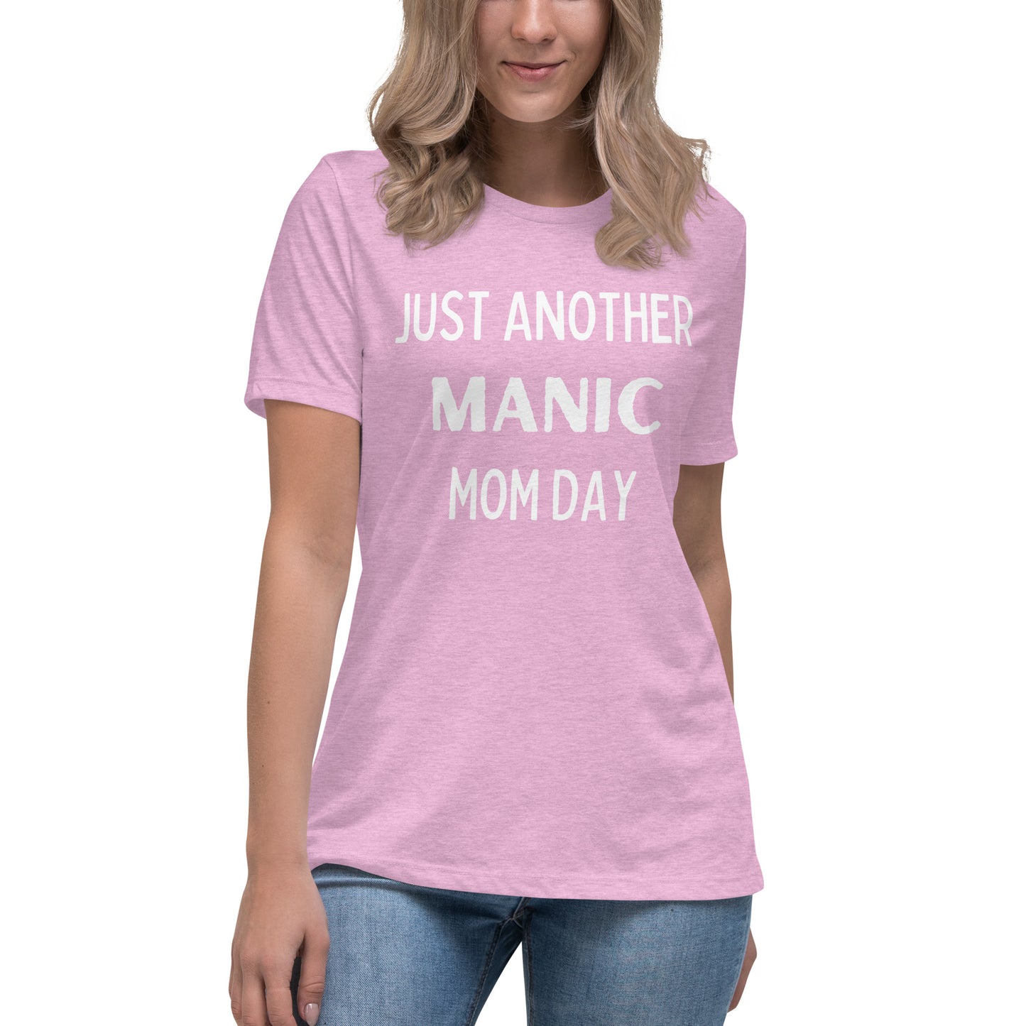 Just Another Manic Mom Day Women's Relaxed T-Shirt